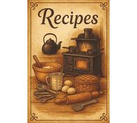 Recipes: “The Write-It-Yourself Cookbook for Home Chefs of All Levels”