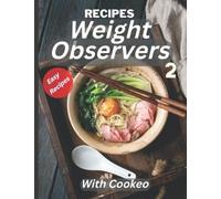 Recipes weight observer with cookeo 2: Wellness changes everything get started with our 41 Healthy Recipes That Can Help You Lose Weight