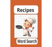 Recipes Word Search Puzzle Book: Word Searches with Easy to Read Print about Recipes & Ingredients, Food and more 6x 9 inches 50 Pages with 24 Words ... Gifts for Holidays, Vacations and Free Time