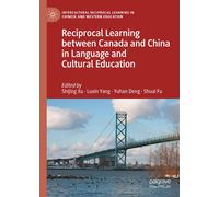 Reciprocal Learning Between Canada And China In Language And Culture Education