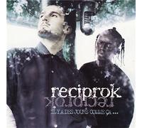 Réciprok - Il y a des jours comme ça...