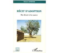 Récit d'adoption Du désert à la source - Gérard Lefebvre - L'harmattan - broché - Récit