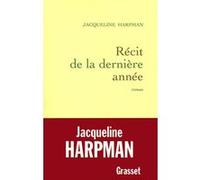 Récit de la dernière année Jacqueline Harpman (Auteur)