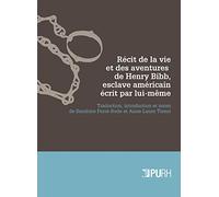 Récit de la vie et des aventures de Henry Bibb : Esclave américain, écrit par lui-même