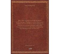 Récit des voyages et des découvertes du R. P. Jacques Marquette de la Compagnie de Jésus, en l'année