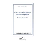 Récit du cheminement de Pierre Quader Pour ne plus renaître - Jean-Bernard Ritt - L'harmattan - broché - Récit