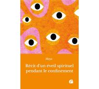Récit d'un éveil spirituel pendant le confinement - Maya - Du Pantheon Eds - broché - Essai