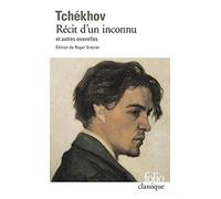Anton Pavlovitch Tchekhov – Récit d'un inconnu et autres nouvelles – Poche, Gallimard