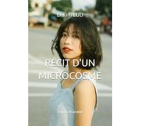RÉCIT D'UN MICROCOSME