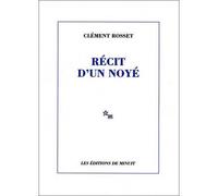 Récit d'un noyé - Clément Rosset - Minuit - broché - Essai