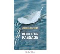 Récit d'un passage Jacques Gauthier (Auteur)