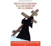 Récit d'un pèlerin à la recherche de la prière