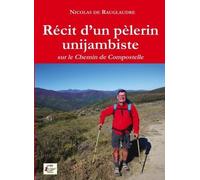 Récit d'un pèlerin unijambiste sur le chemin de Compostelle
