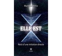 Récit d'une initiation directe - Martine DeVie - Le Lys Bleu - broché - Témoignage