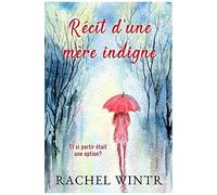 Récit D'une Mère Indigne