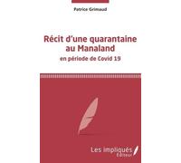 Récit D'une Quarantaine Au Manaland - En Période De Covid 19