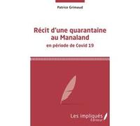 Récit D'une Quarantaine Au Manaland - En Période De Covid 19