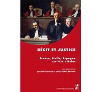 Récit Et Justice - France, Italie, Espagne, Xive-Xixe Siècles