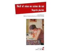 Récit et mise en scène de soi: Regards pluriels