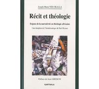 Récit et théologie. Enjeux de la narrativité en théologie africaine. Une réception de l'herméneutique de Paul Ricoeur