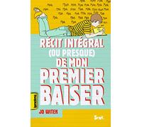 Récit intégral (ou presque) de mon premier baiser