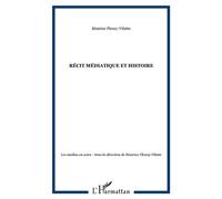 Récit médiatique et histoire - Béatrice Fleury-Vilatte - L'harmattan - broché - Guide
