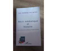Béatrice Fleury-Vilatte – Récit médiatique et histoire – Guide – Broché