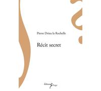 Récit secret - Pierre Drieu La Rochelle - Sillage - broché - Roman