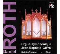 Daniel Roth – Orgue symphonique J.B. Ghys - Sainte Chantal, Dijon