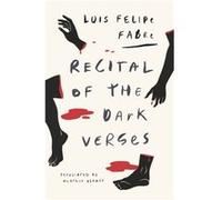 Recital of the Dark Verses by Luis Felipe Fabre Luis Felipe Fabre (Auteur)