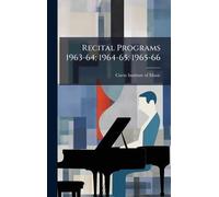 Recital Programs 1963-64; 1964-65; 1965-66