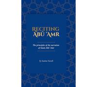 Reciting Abu Amr: A brief guide to the principles of the narration of Imam Abū ʿAmr