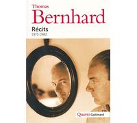 Récits Thomas Bernhard (Auteur), Jean-Marie Winckler (Préface), Albert Kohn (Traduction), Eliane Kaufholz (Traduction), Jean-Claude Hémery (Traduction), Claude Porcell (Traduction)