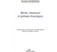 Récits, chansons et poèmes franciques - Daniel Laumesfeld - L'harmattan - broché - Poésie