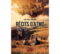 Récits d'Atmo - Axel Van Vlasselaer - Verone Eds - broché - Récit