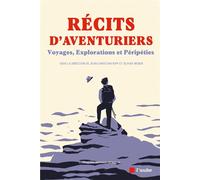 Récits d'aventuriers - Voyages, Explorations et Péripéties - Jean-Christian Kipp - L'aube Eds De - broché - Récit