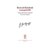 Récits de Belzébuth à son petit-fils Critique objectivement impartiale de la vie des hommes - Georges-Ivanovitch Gurdjieff - Le Bois D'orion - cartonné - Récit