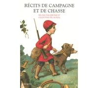 Récits de campagne et de chasse - Jérôme Del Moral - Bouquins Editions - broché - Anthologie