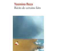 Yasmina Reza – Récits de certains faits – Roman – Poche