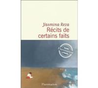 Récits de certains faits Yasmina Reza (Auteur)