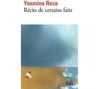 Yasmina Reza – Récits de certains faits – Roman – Poche