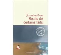 Récits de certains faits Yasmina Reza (Auteur)