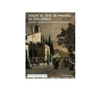 Récits de fête en Provence au XIXème siècle - Collectif - Silvana Editoriale - broché - Catalogue d'exposition