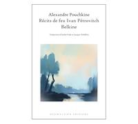 Récits de feu Ivan Pétrovitch Belkine