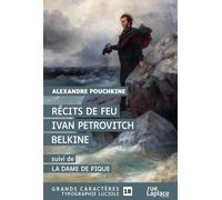 Recits de feu ivan petrovitch bielkine suivi de la dame de pique : grands caracteres, edition access: Grands caractères, édition accessible pour les malvoyants