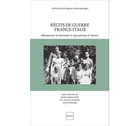 Récits De Guerre France-Italie - Débarquement En Normandie Et Ligne Gothique En Toscane