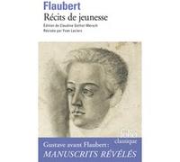 Récits de jeunesse Gustave Flaubert (Auteur), Yvan Leclerc (Edité par), Claudine Gothot-Mersch (Edité par)