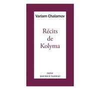 Récits de Kolyma - Varlam Tikhonovitch Chalamov - Maurice Nadeau-Lettres Nouvelles - Poche - Roman