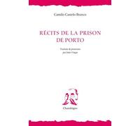 Récits de la prison de porto - Camilo Castelo Branco - Chandeigne Et Lima - broché - Roman
