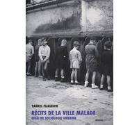 Récits De La Ville Malade - Essai De Sociologie Urbaine